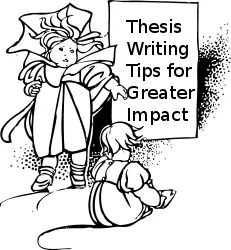 5 Thesis Writing Tips for Greater Impact 1 thesis writing