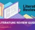 Literature Review Guide: The What, Why, Where, How, and When to Stop Writing It